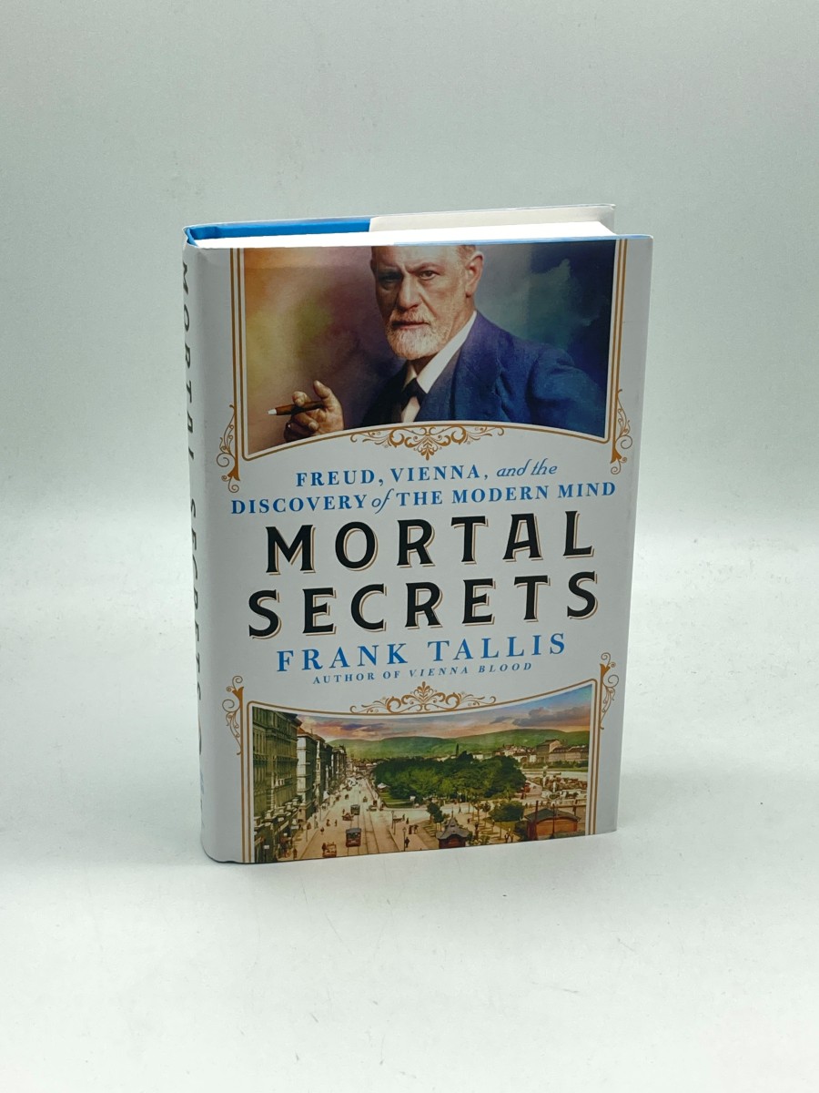 Mortal Secrets Freud, Vienna, and the Discovery of the Modern Mind