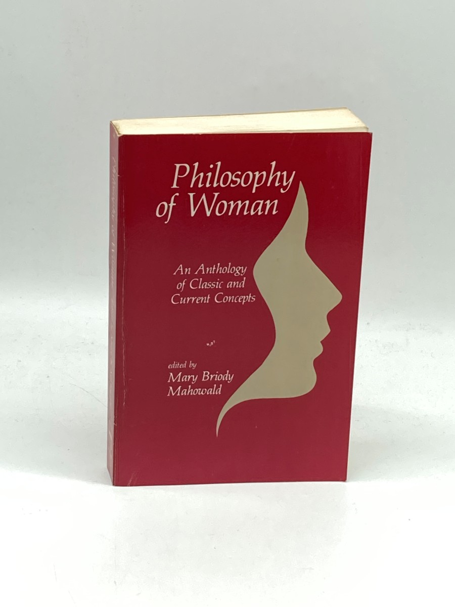 Philosophy of Woman An Anthology of Classic and Current Concepts.