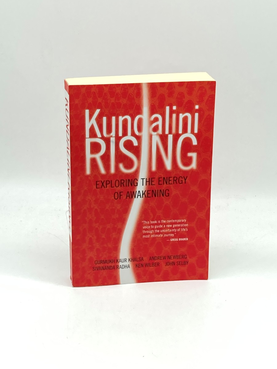 Kundalini Rising Exploring the Energy of Awakening