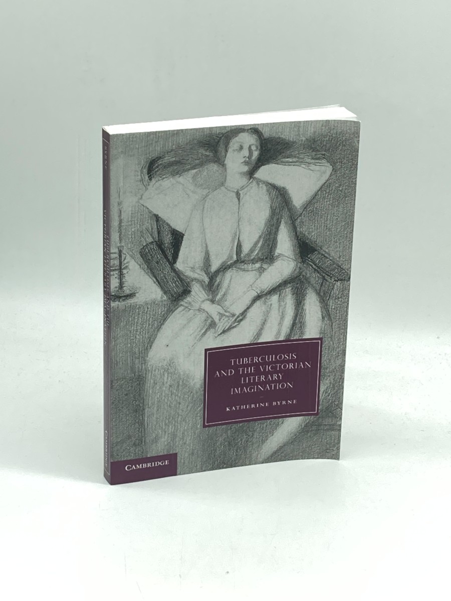 Tuberculosis and the Victorian Literary Imagination