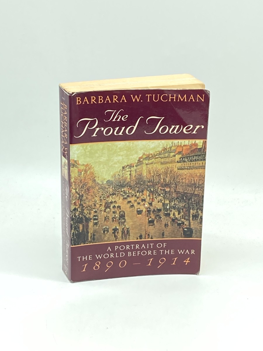 The Proud Tower a Portrait of the World before the War 1890 1914
