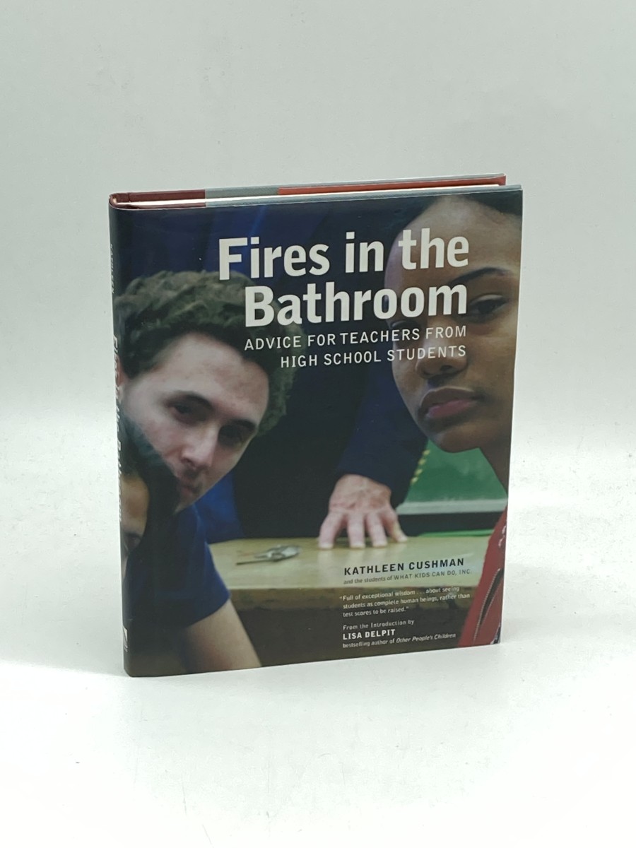Fires in the Bathroom Advice for Teachers from High School Students