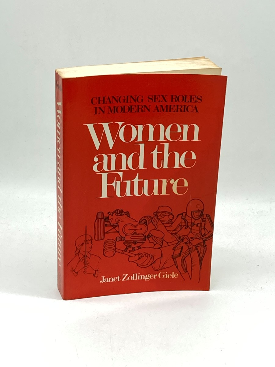 Women and the Future Changing Sex Roles in Modern America