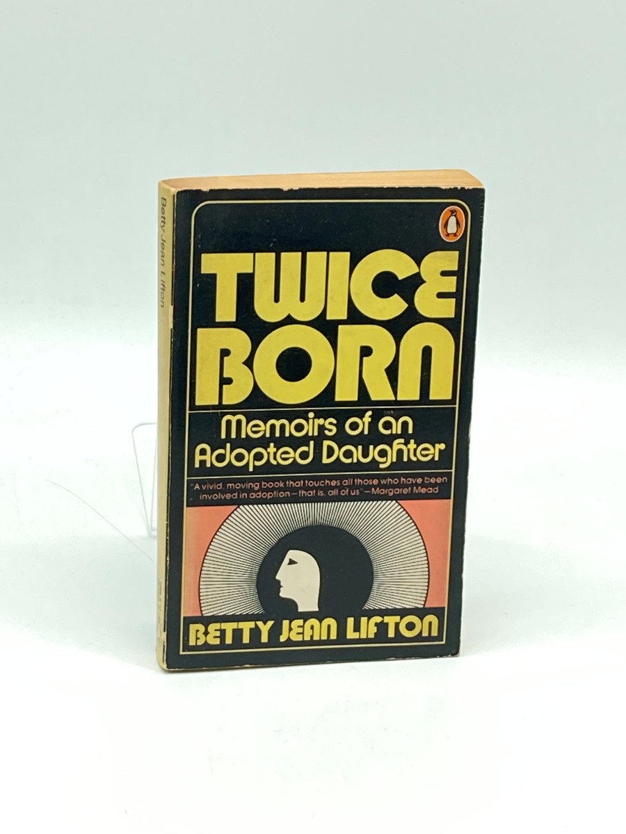 Twice Born Memoirs of an Adopted Daughter