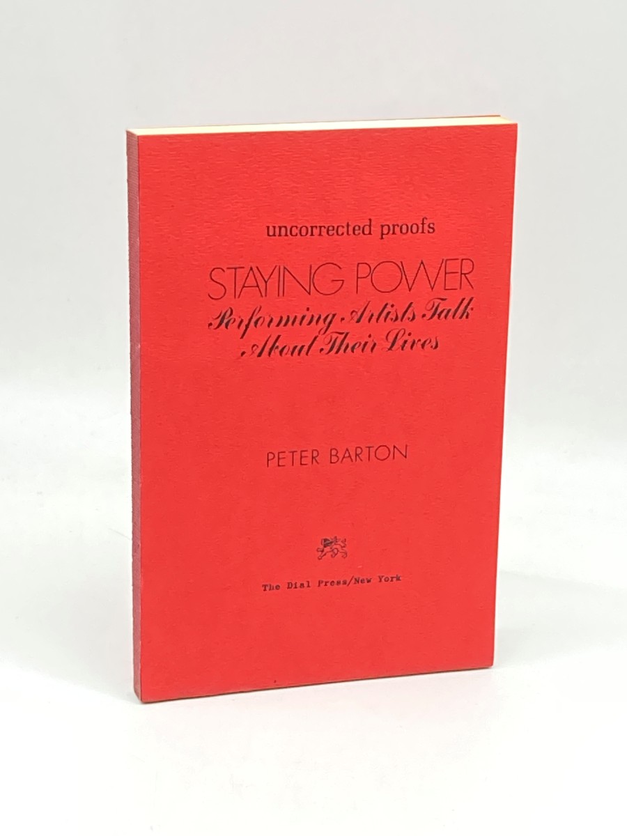 Staying Power (Uncorrected Proof) Performing Artists Talk about Their Lives