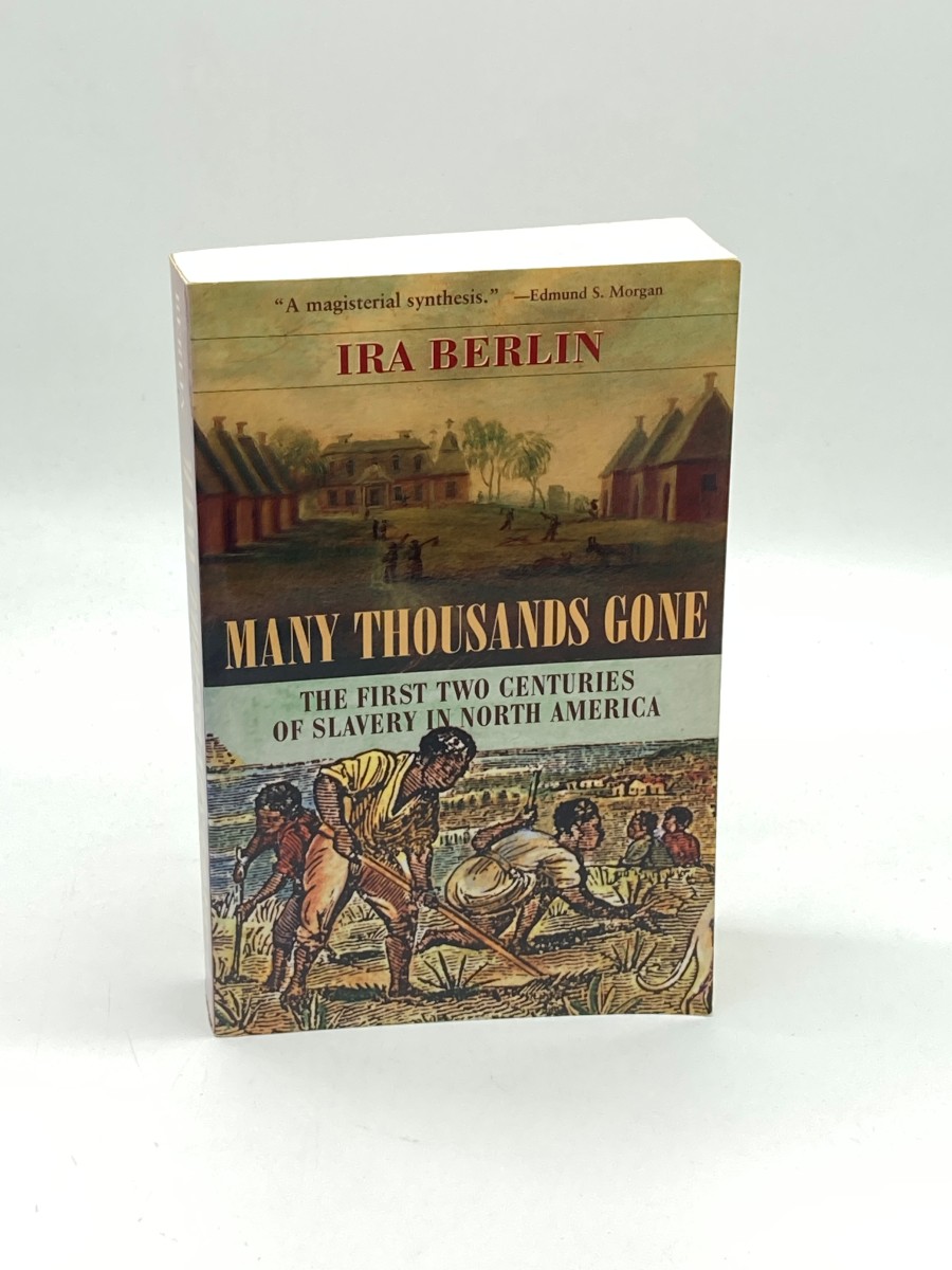 Many Thousands Gone The First Two Centuries of Slavery in North America
