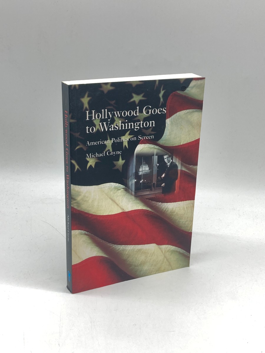 Hollywood Goes to Washington American Politics on Screen