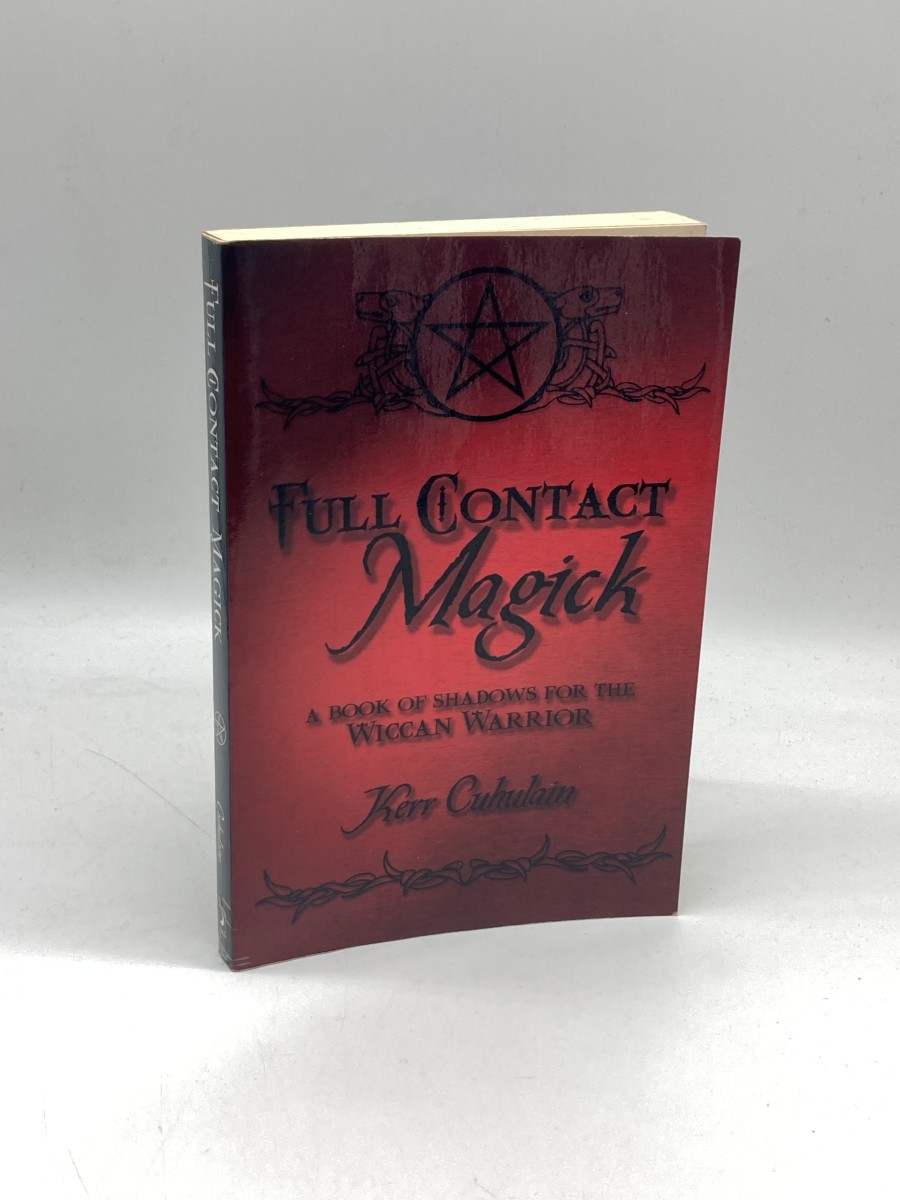 Full Contact Magick A Book of Shadows for the Wiccan Warrior