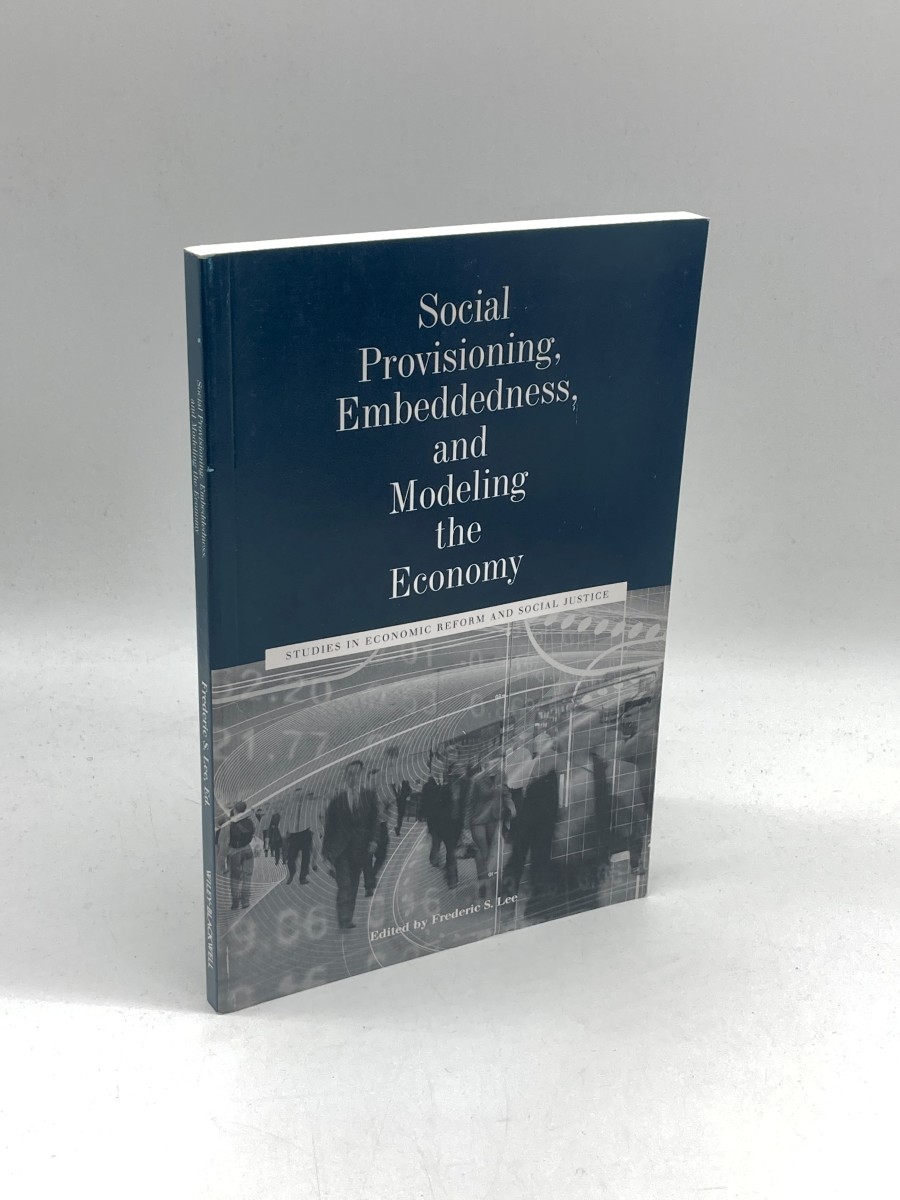 Social Provisioning, Embeddedness, and Modeling the Economy Studies in Economic Reform and Social Justice