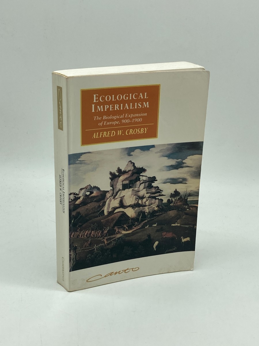 Ecological Imperialism The Biological Expansion of Europe, 900-1900