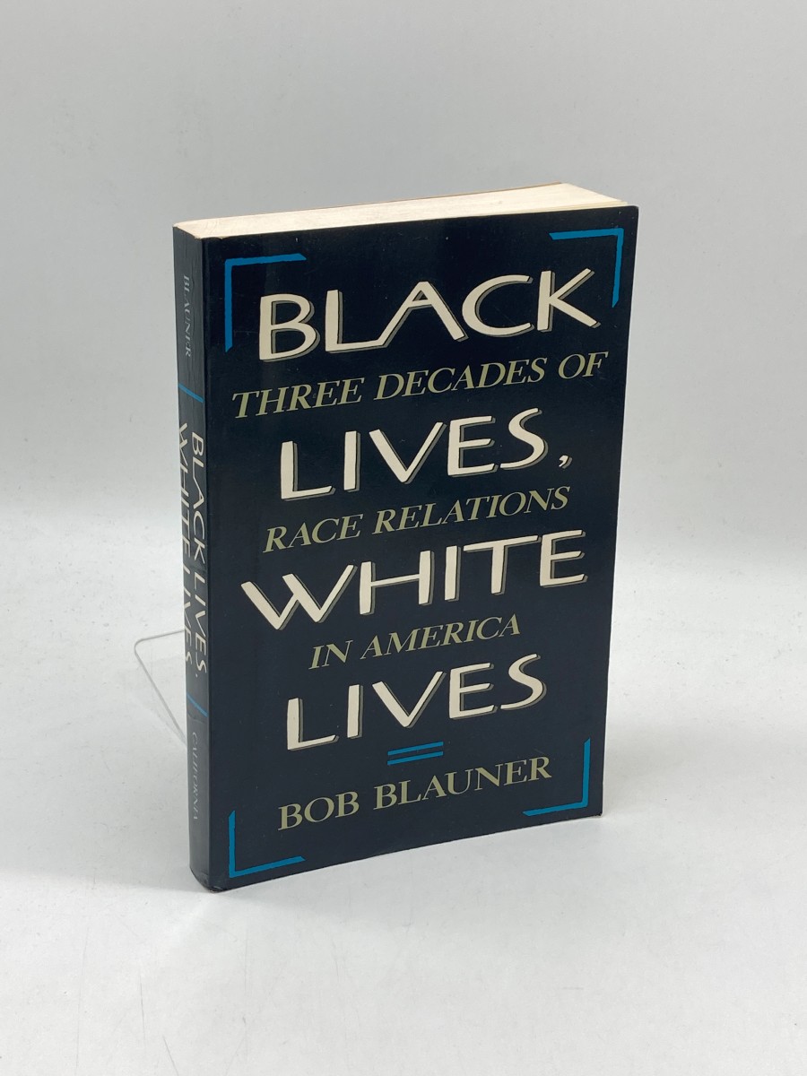 Black Lives, White Lives Three Decades of Race Relations in America