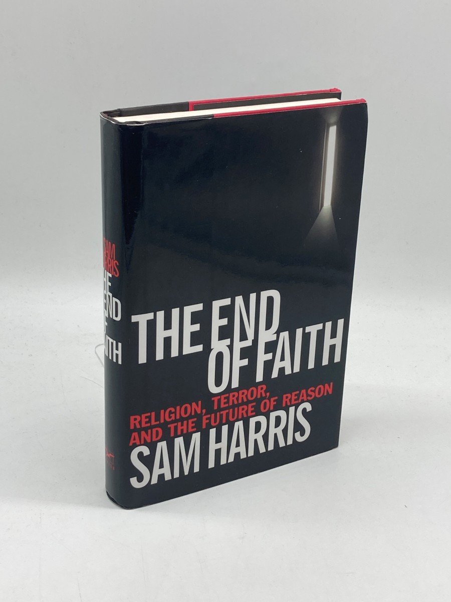 The End of Faith Religion, Terror, and the Future of Reason