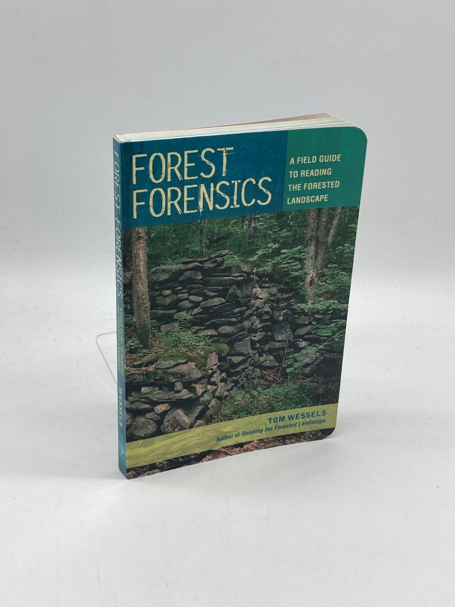 Forest Forensics A Field Guide to Reading the Forested Landscape