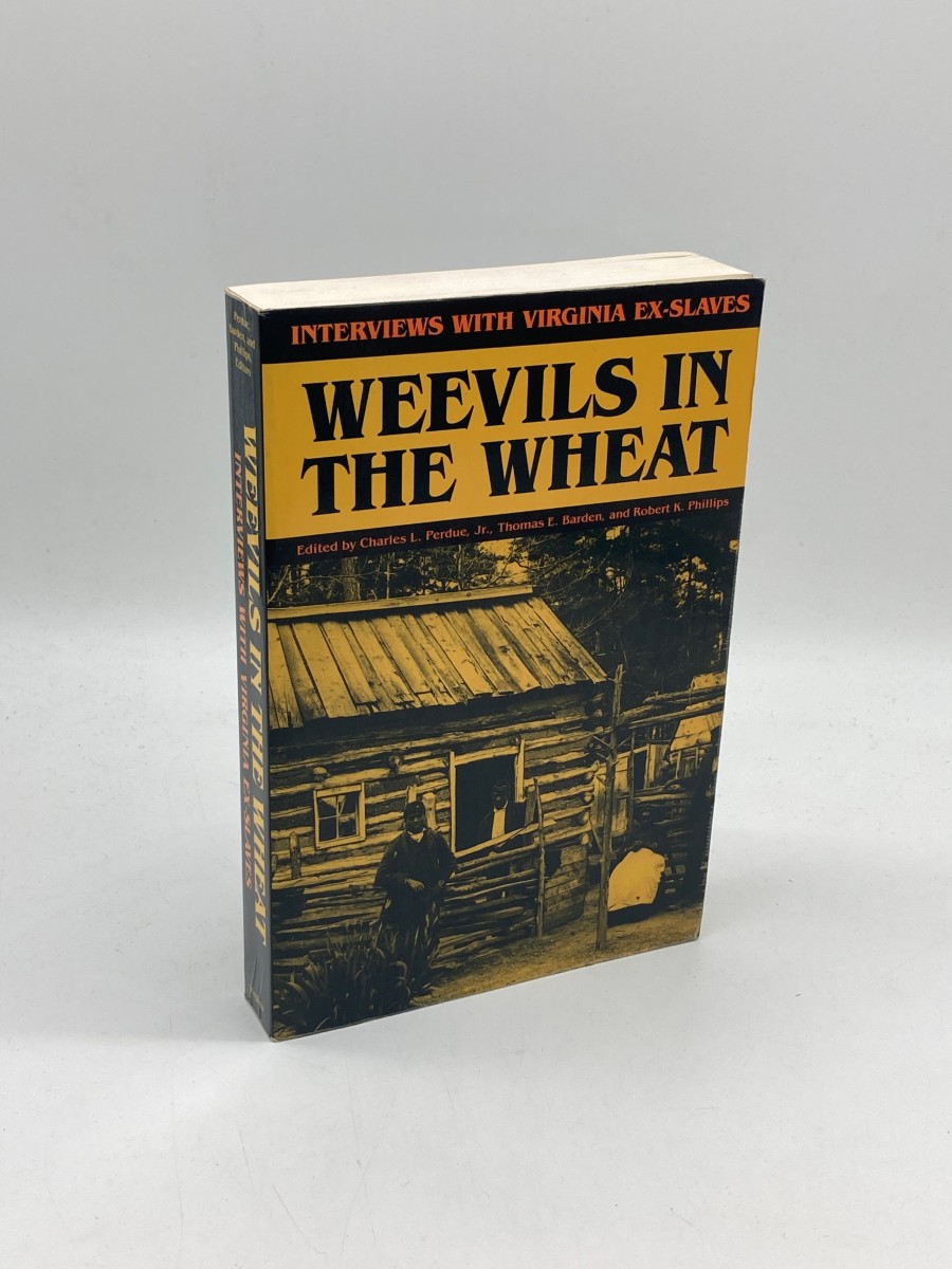 Weevils in the Wheat Interviews with Virginia Ex-Slaves