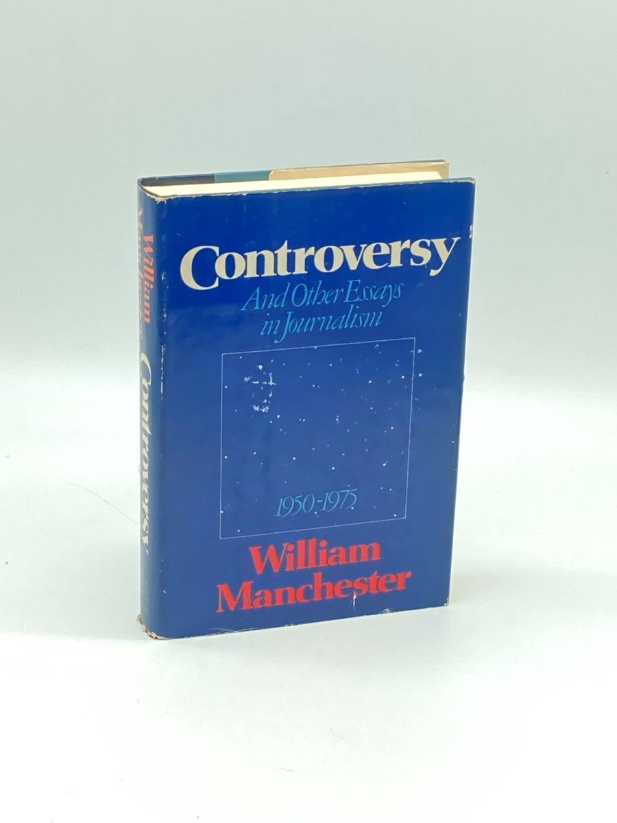 Controversy And Other Essays in Journalism 1950-1975