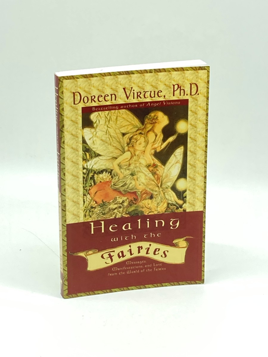 Healing with the Fairies Messages, Manifestations, and Love from the World of the Fairies