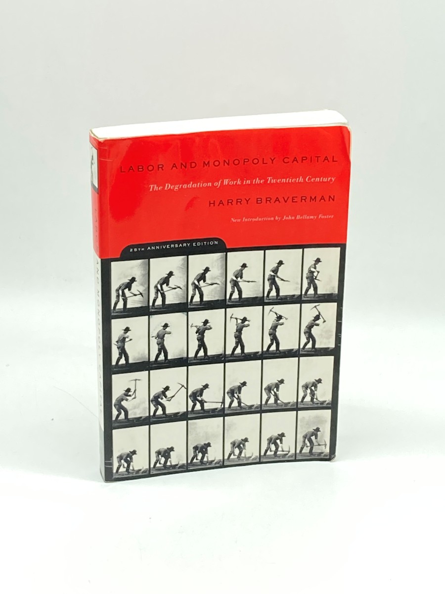 Labor and Monopoly Capital The Degradation of Work in the Twentieth Century