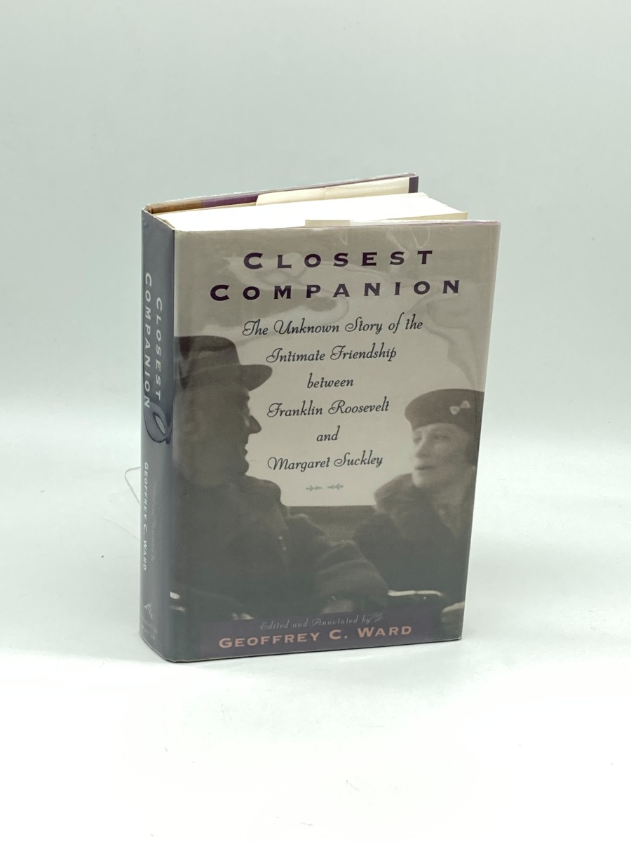 Closest Companion (Signed) (First Printing) The Unknown Story of the Intimate Friendship between Franklin Roosevelt and Margaret Suckley