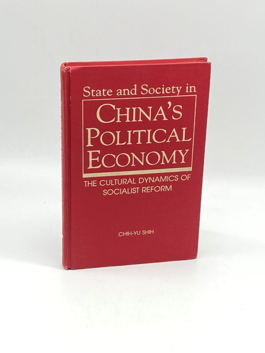 State and Society in China's Political Economy The Cultural Dynamics of Socialist Reform