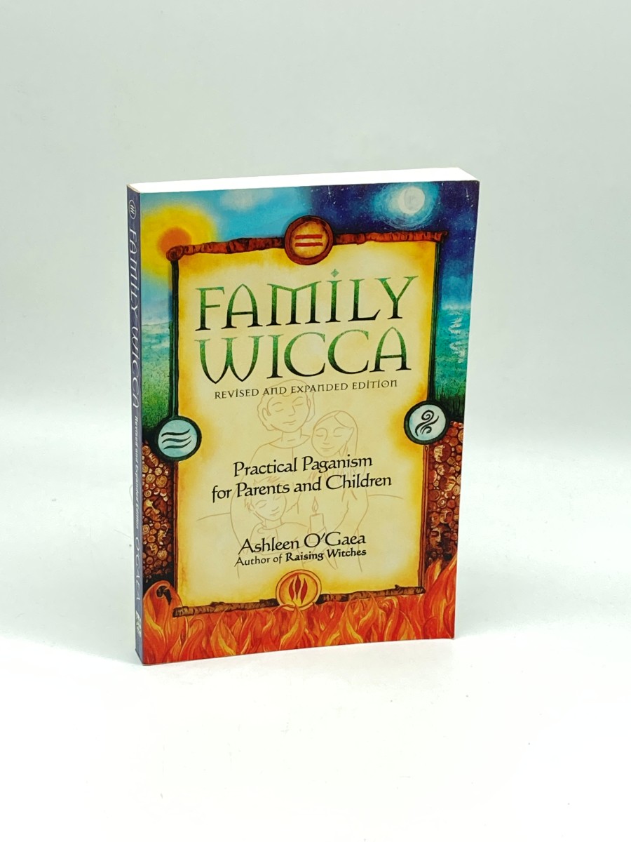Family Wicca, Revised and Expanded Edition Practical Paganism for Parents and Children