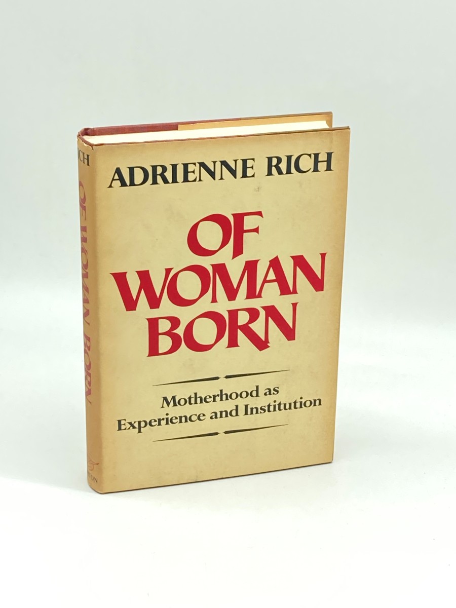 Of Woman Born (First Printing) Motherhood As Experience and Institution