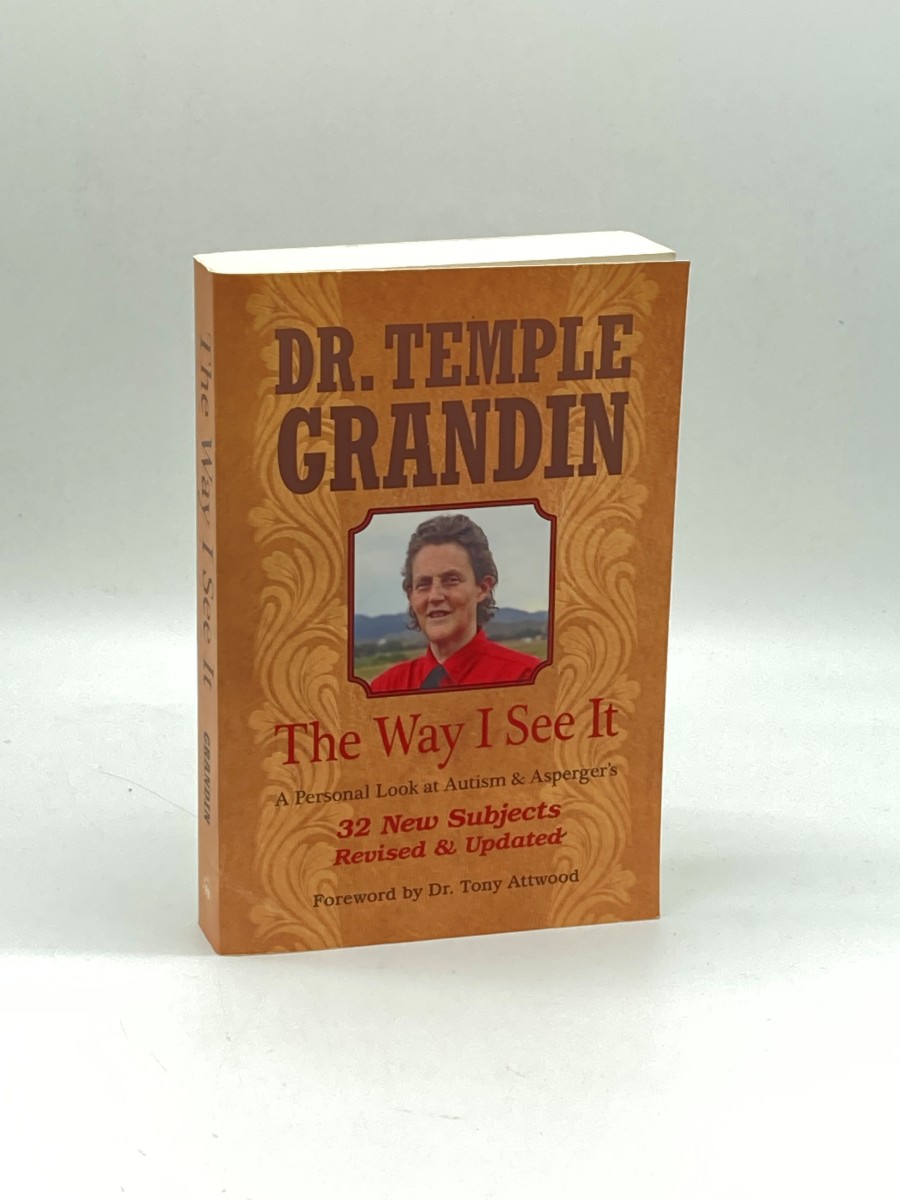 The Way I See It A Personal Look At Autism & Asperger's: Revised & Expanded, 4Th Edition