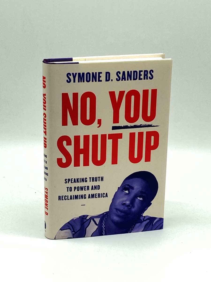 No, You Shut Up (First Printing) Speaking Truth to Power and Reclaiming America