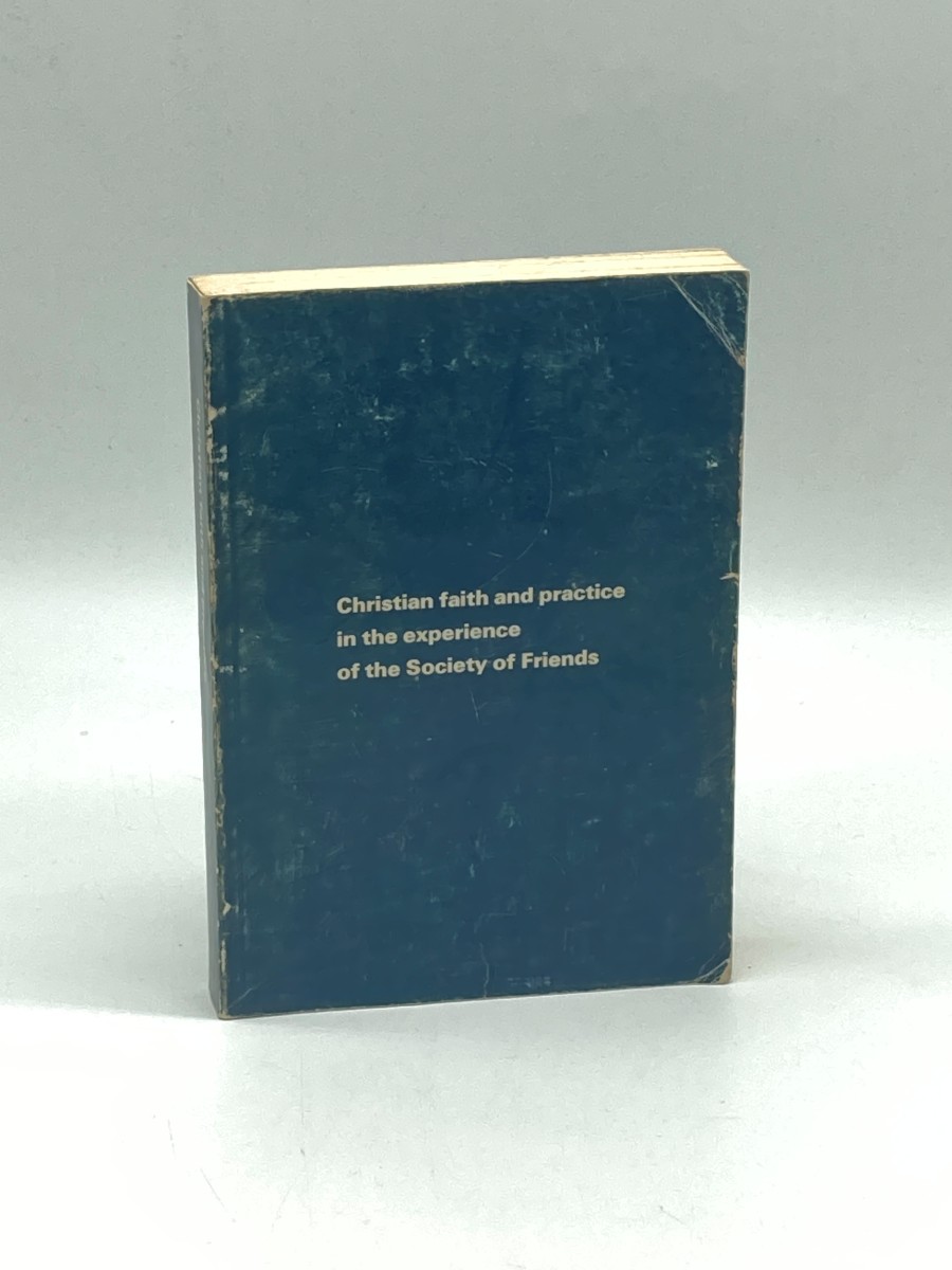Christian Faith and Practice in the Experience of the Society of Friends