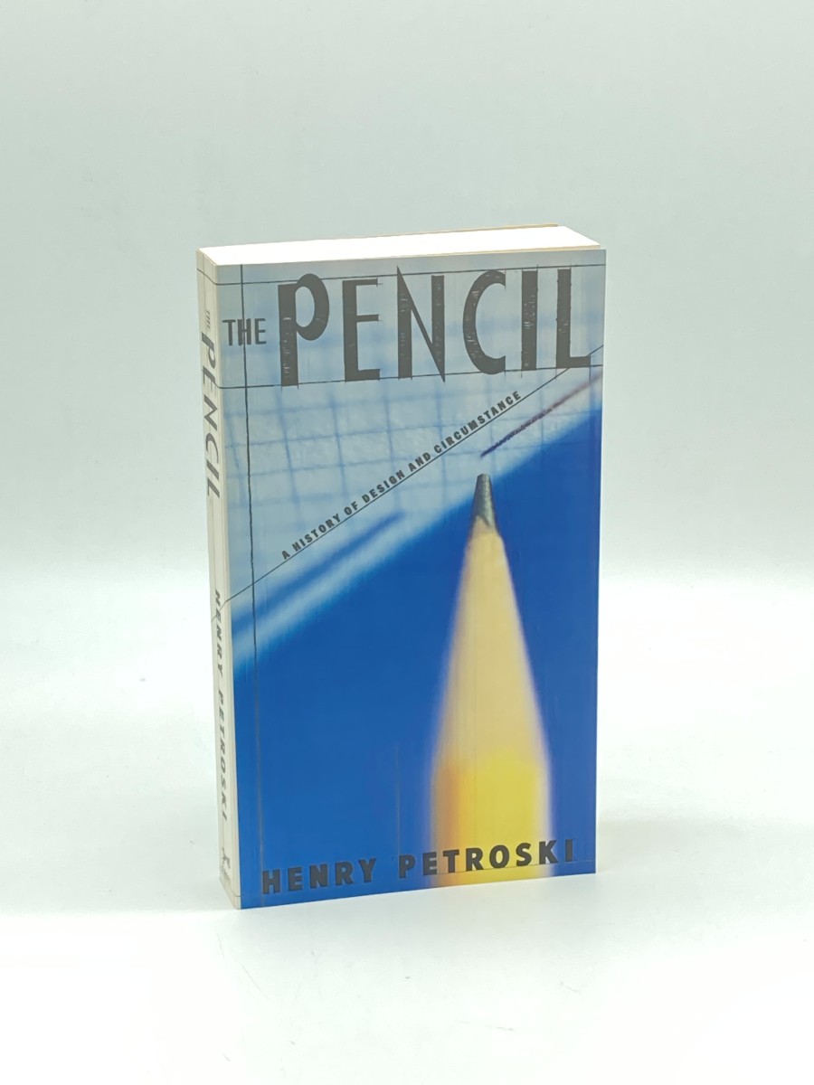 The Pencil A History of Design and Circumstance