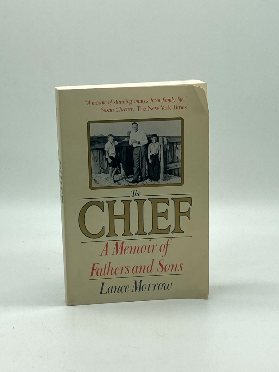 The Chief A Memoir of Fathers and Sons