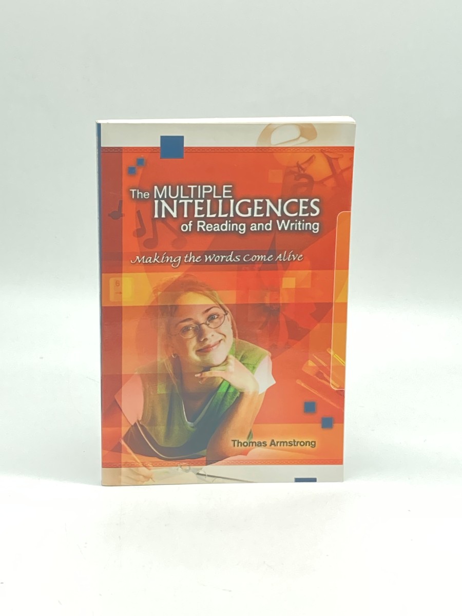The Multiple Intelligences of Reading and Writing Making the Words Come Alive
