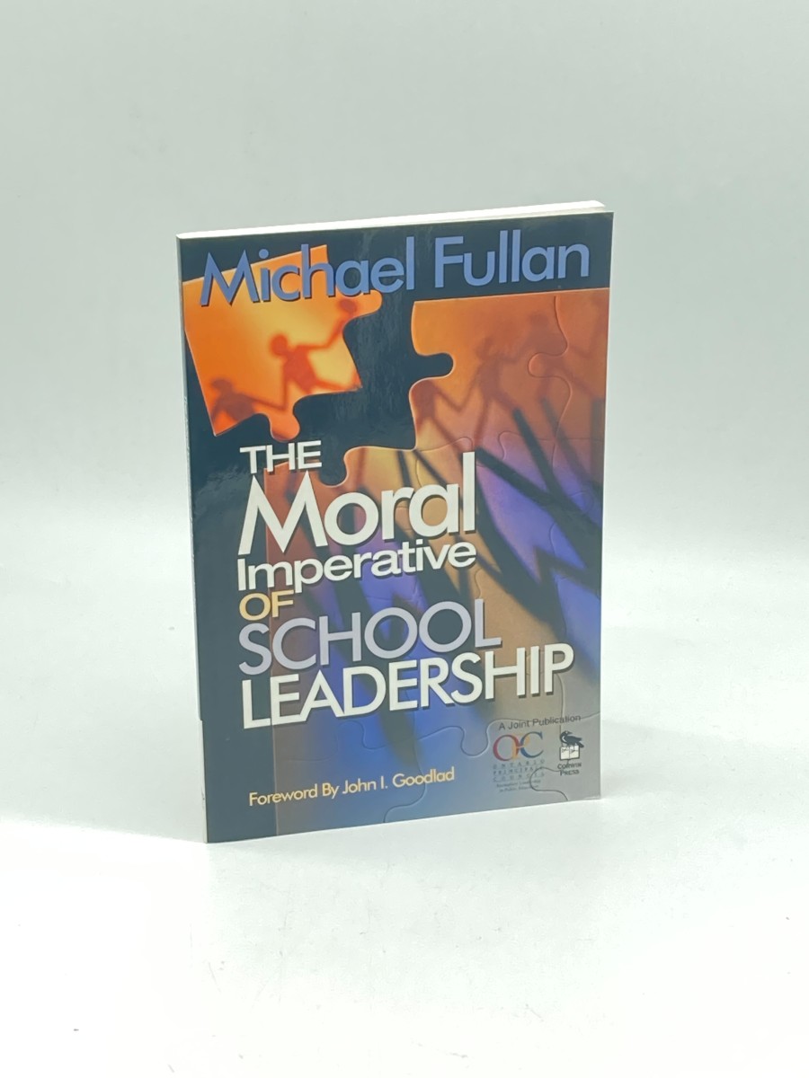 Image for The Moral Imperative of School Leadership The Moral Imperative of School Leadership