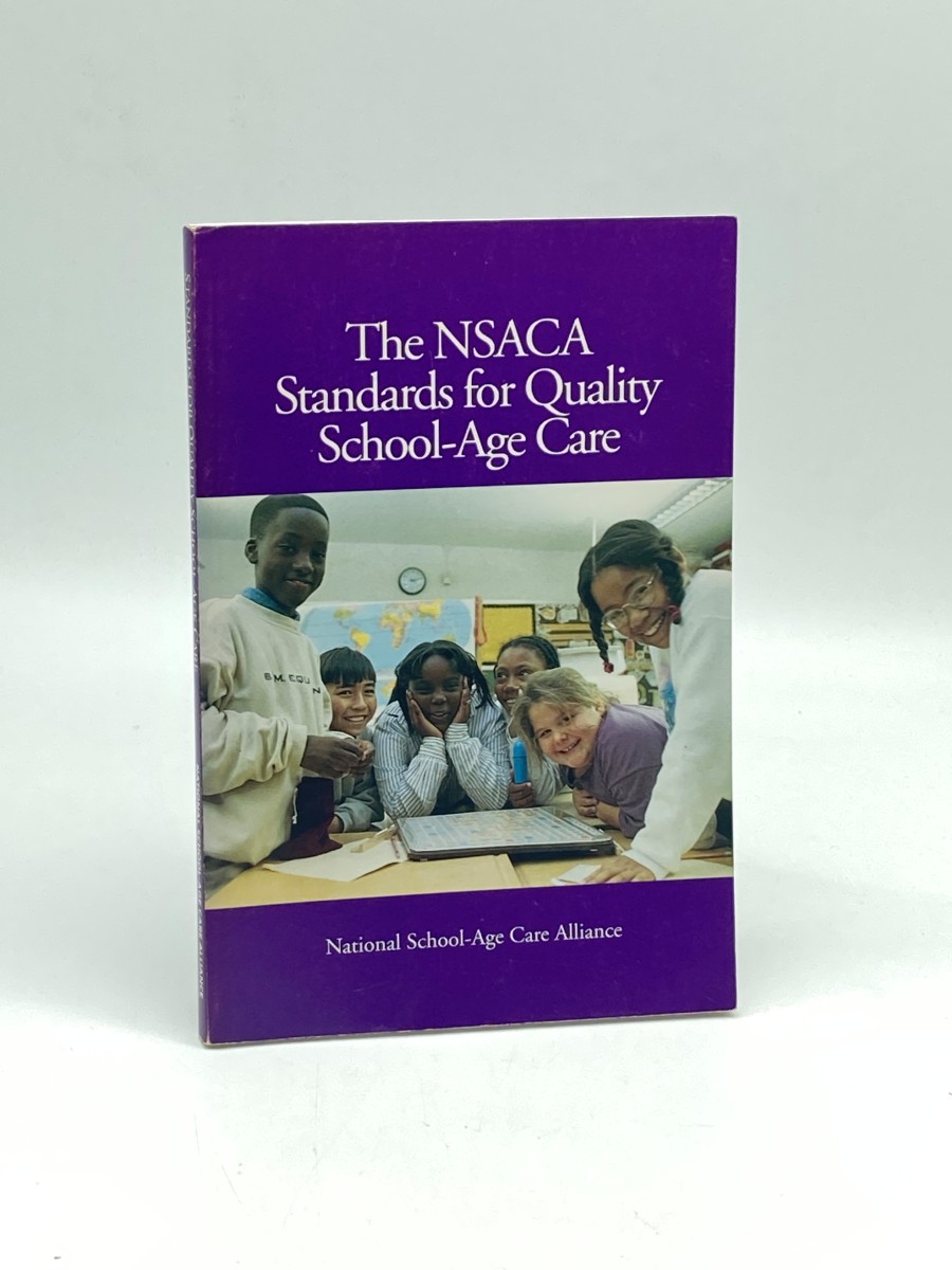 The NSACA Standards for Quality School-Age Care