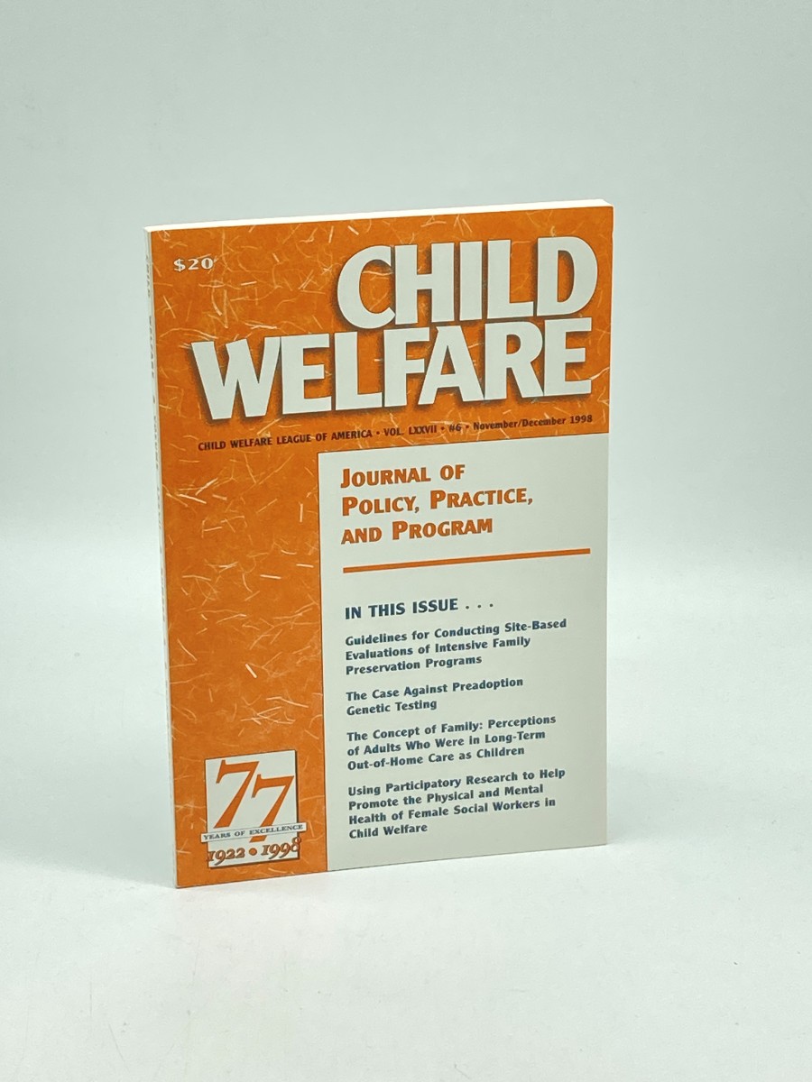 Child Welfare Journal Vol. 77, No. 6 Journal of Policy, Practice, and Program