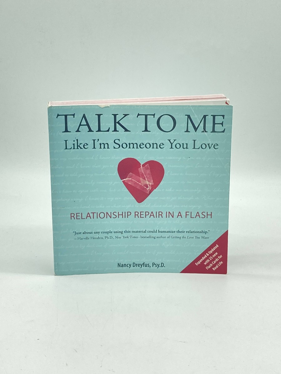 Talk to Me like I'M Someone You Love, Revised Edition Relationship Repair in a Flash