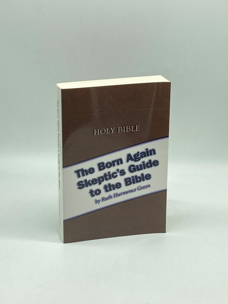 The Born Again Skeptic's Guide to the Bible