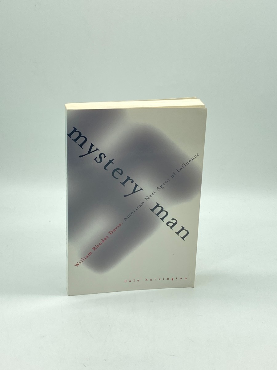 Mystery Man William Rhodes Davis, American Nazi Agent of Influence