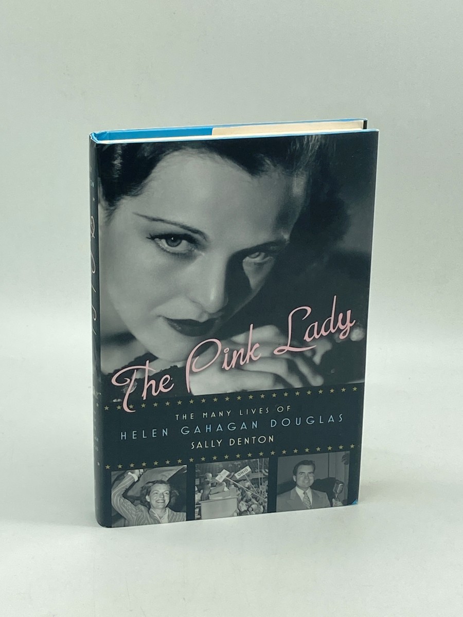 The Pink Lady The Many Lives of Helen Gahagan Douglas