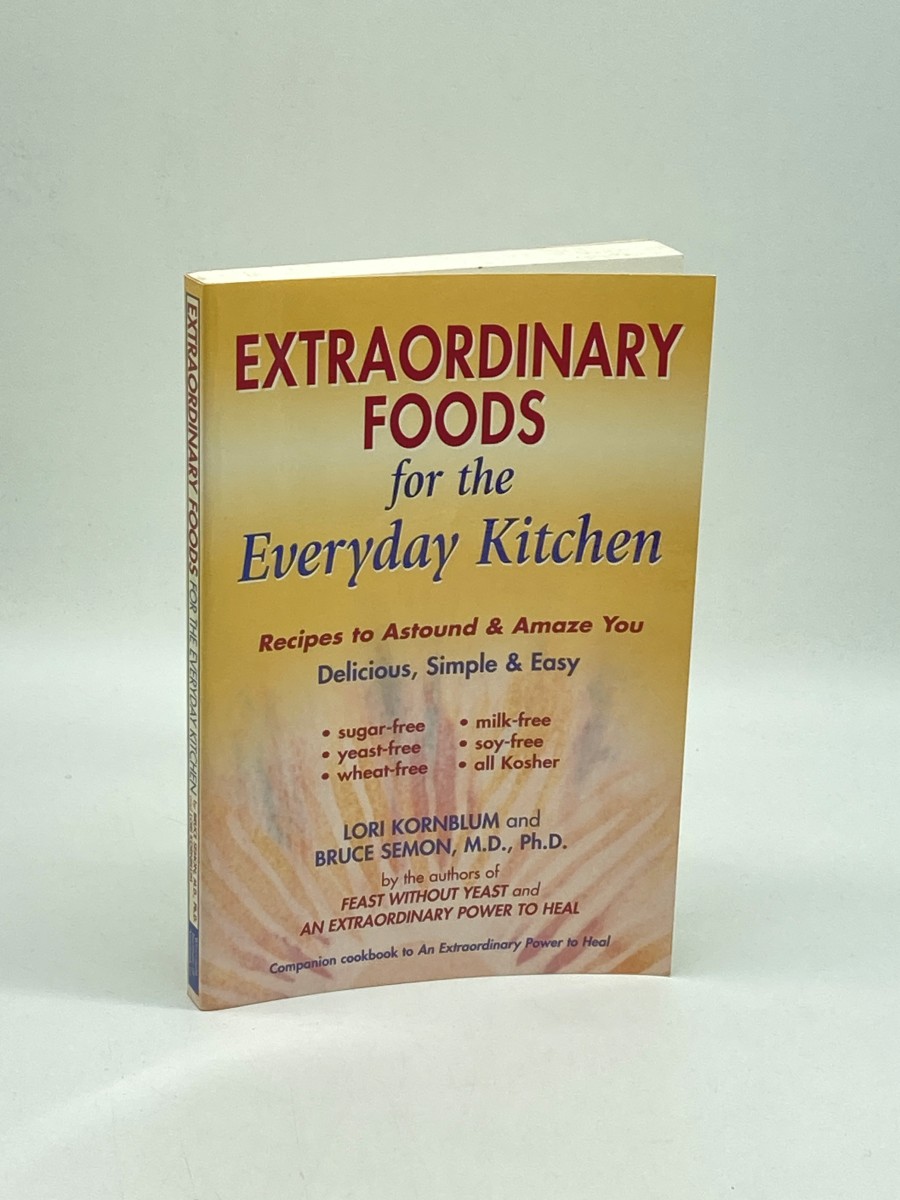 Extraordinary Foods for the Everyday Kitchen