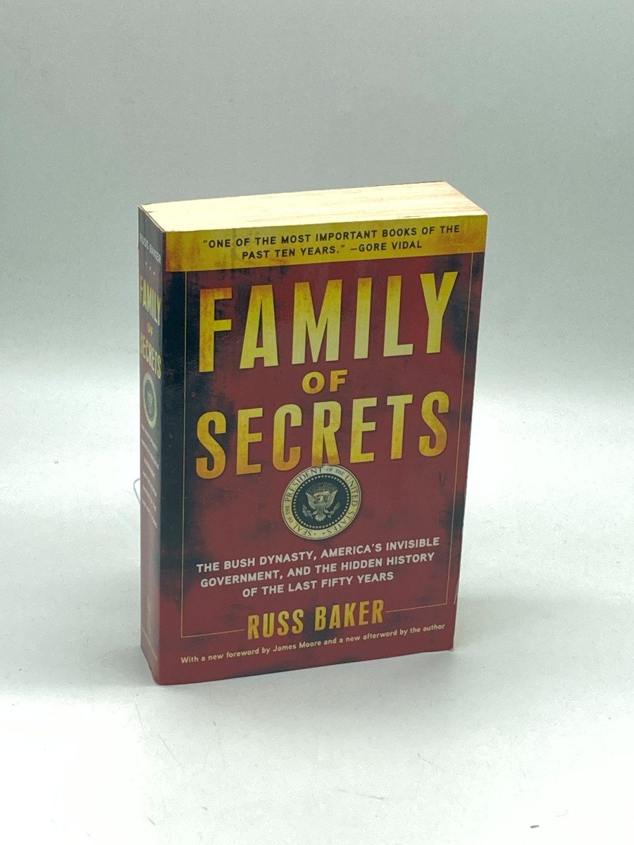 Family of Secrets The Bush Dynasty, America's Invisible Government, and the Hidden History of the Last Fifty Years
