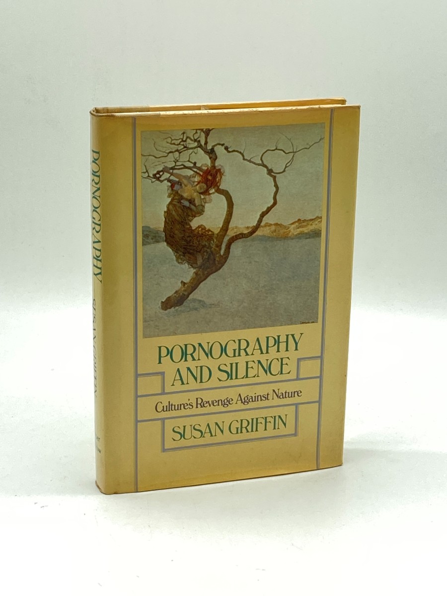 Pornography and Silence (First Printing) Culture's Revenge Against Nature