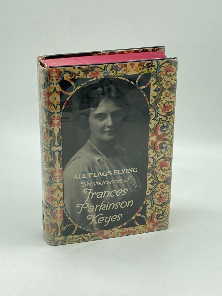All Flags Flying; Reminiscences of Frances Parkinson Keyes