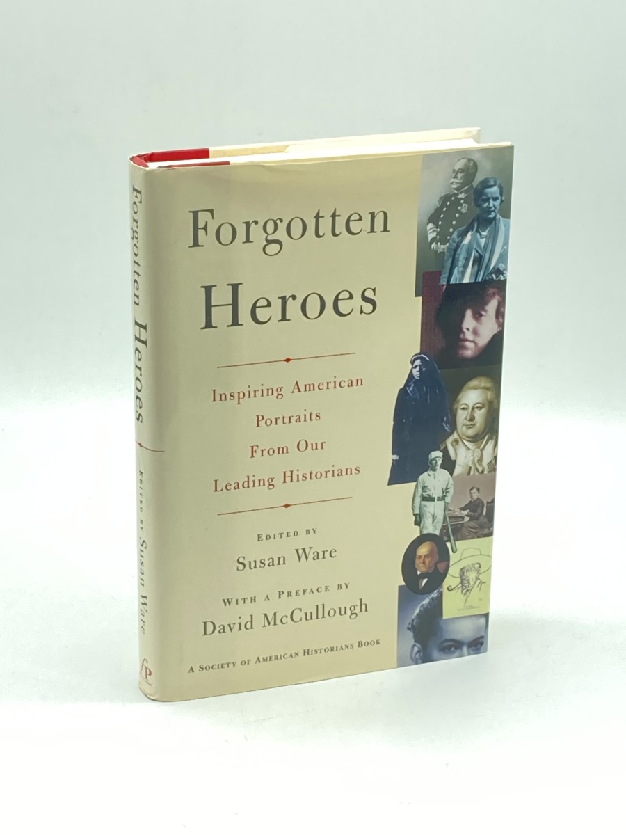 FORGOTTEN HEROES (First Printing) INSPIRING AMERICAN PORTRAITS from OUR LEADING HISTORIANS