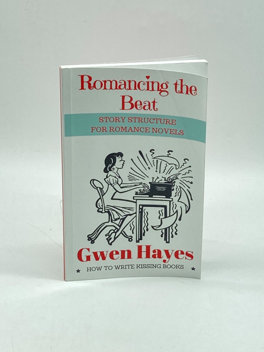 Romancing the Beat Story Structure for Romance Novels