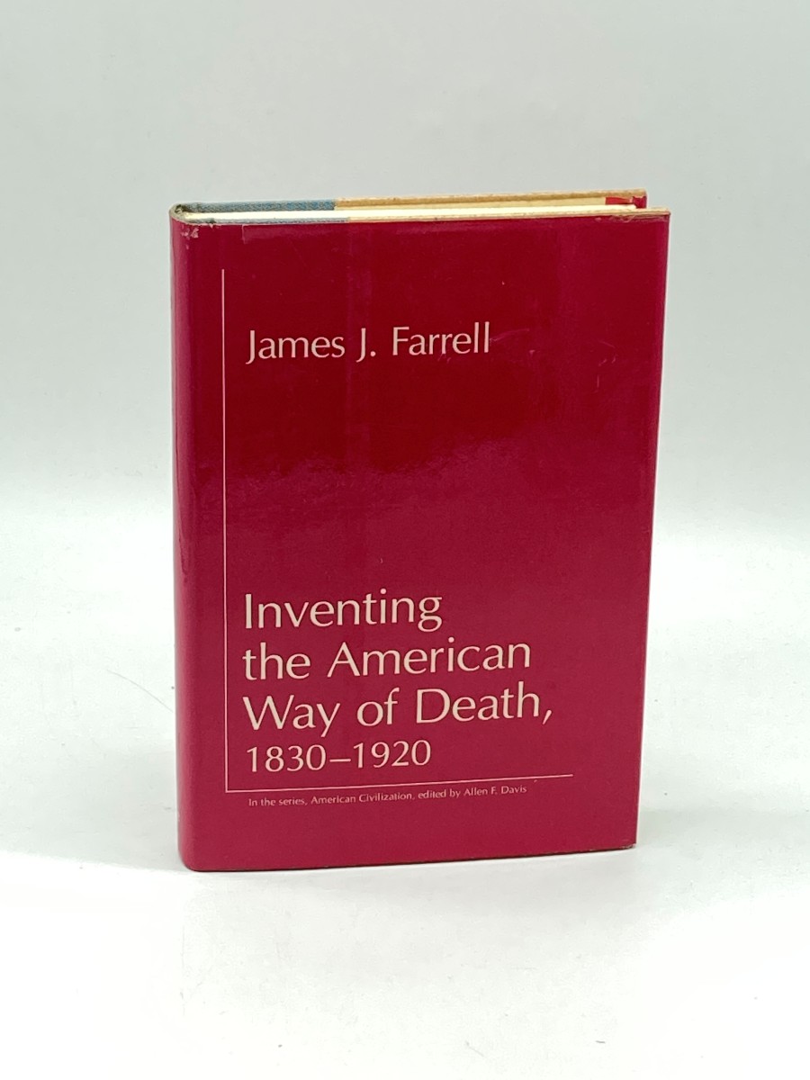 Inventing the American Way of Death, 1830-1920