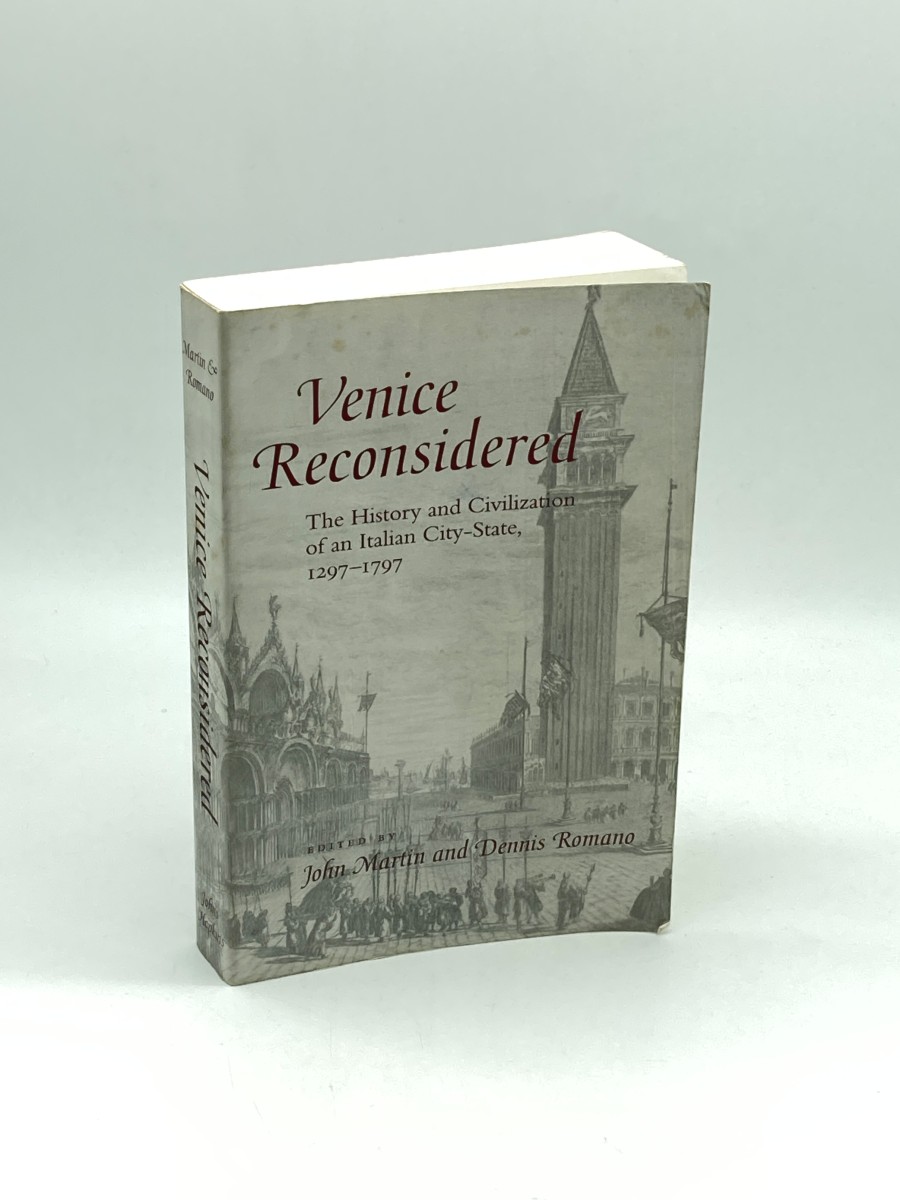 Venice Reconsidered The History and Civilization of an Italian City-State, 12971797