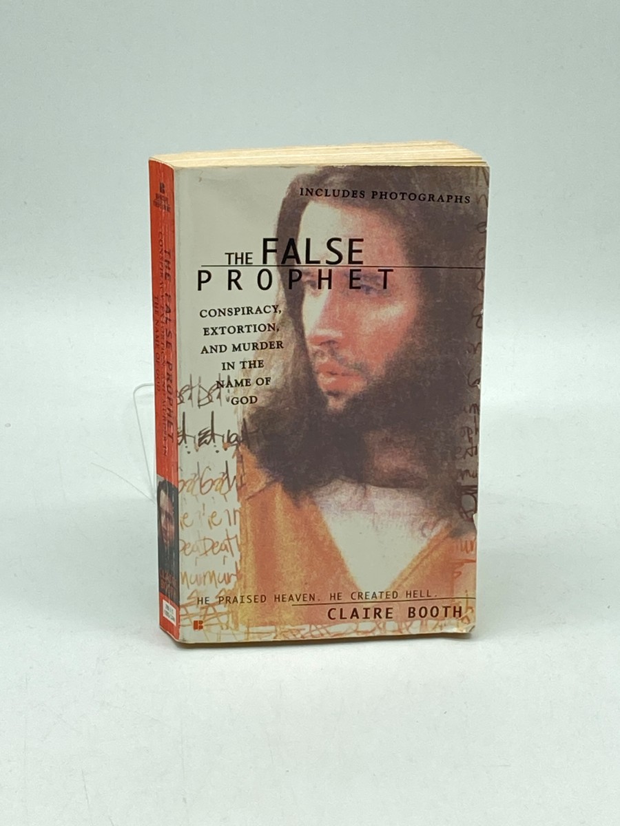 The False Prophet Conspriacy, Extortion, and Murder in the Name of God