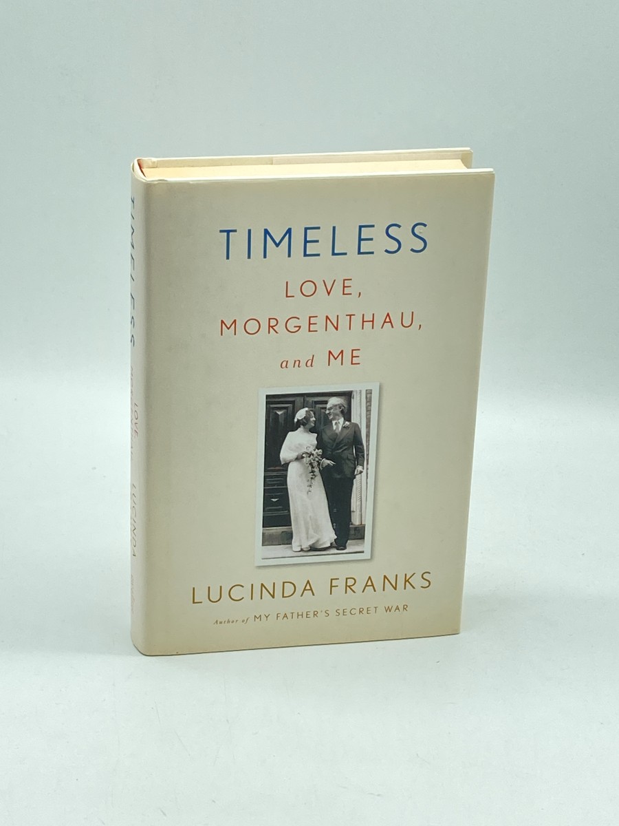 Timeless (First Printing) Love, Morgenthau, and Me