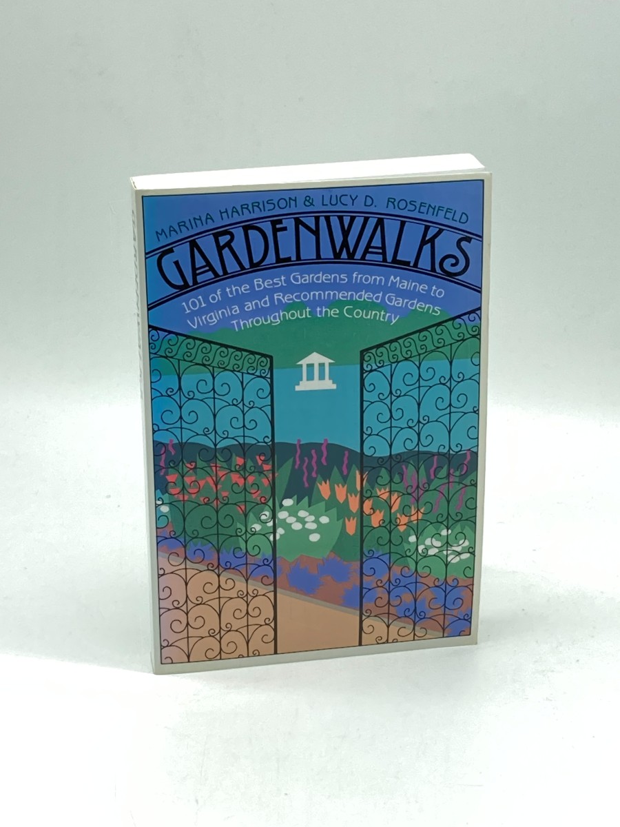 Gardenwalks 101 of the Best Gardens from Maine to Virginia and Gardens Throughout the Country