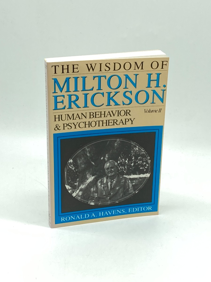 Image for The Wisdom of Milton H. Erickson Human Behavior & Psychotherapy, Vol. 2 The Wisdom of Milton H. Erickson Human Behavior & Psychotherapy, Vol. 2